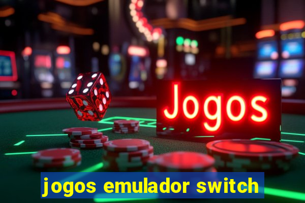 jogos emulador switch